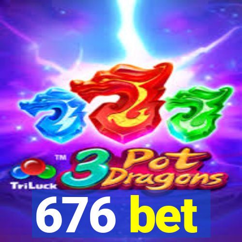 676 bet